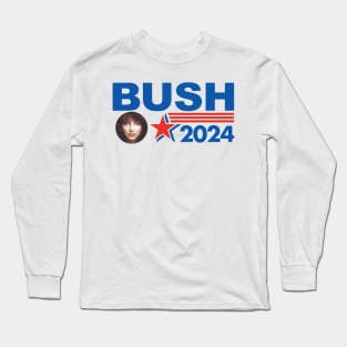 Vote Bush 2024 // Kate Bush Fan Art Long Sleeve T-Shirt